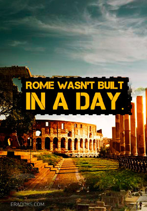 Рим не сразу строился